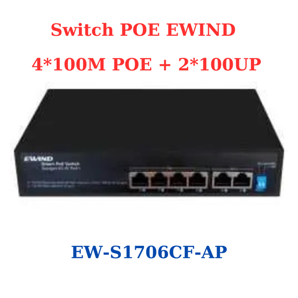Switch PoE Ewind S1706CF-AP 4 ports + 2 uplink - Cái